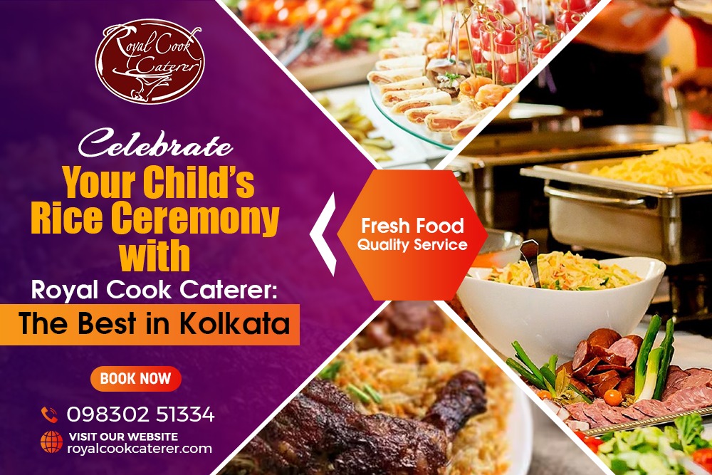 Celebrate Your Child’s Rice Ceremony with Royal Cook Caterer: The Best in Kolkata