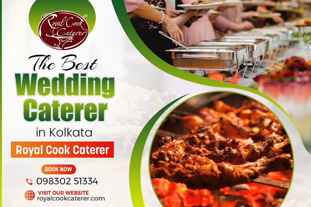 The Best Wedding Caterer in Kolkata: Royal Cook Caterer