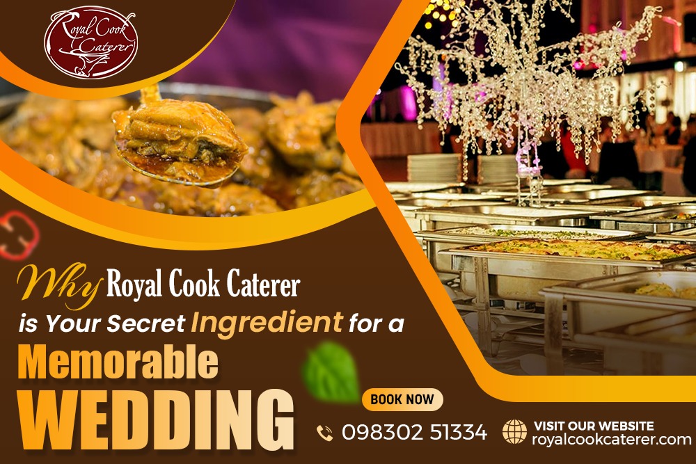 Why Royal Cook Caterer is Your Secret Ingredient for a Memorable Wedding