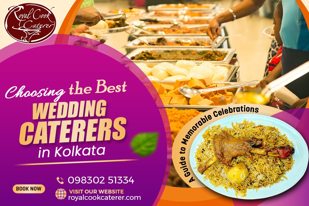 Choosing the Best Wedding Caterers in Kolkata: A Guide to Memorable Celebrations