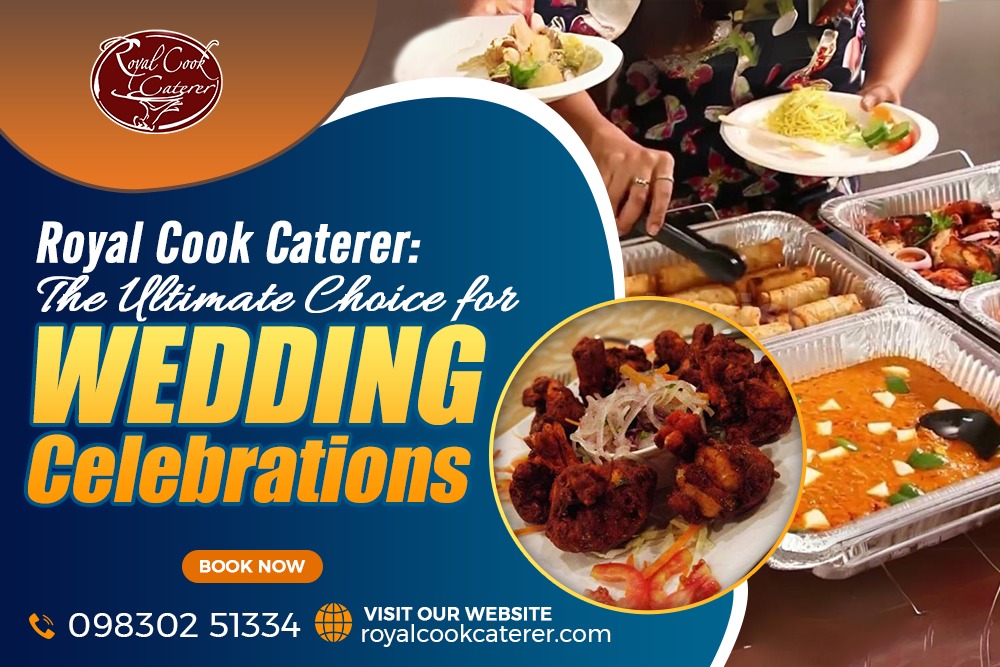 Royal Cook Caterer: The Ultimate Choice for Wedding Celebrations